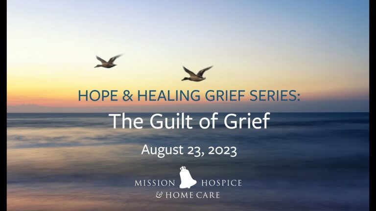 Hope & Healing Grief Series: The Guilt of Grief